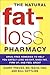 The Natural Fat-Loss Pharmacy