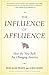 The Influence of Affluence by Russ Alan Prince