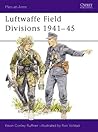 Luftwaffe Field Divisions 1941–45 (Men-at-Arms, 229)