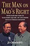 The Man on Mao's Right: From Harvard Yard to Tiananmen Square, My Life Inside China's Foreign Ministry