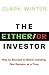 The Either/Or Investor: How...