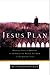 The Jesus Plan: Breaking Th...
