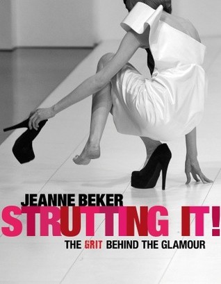 Strutting It!: The Grit behind the Glamour (Paperback)