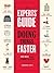 The Experts' Guide to Doing...