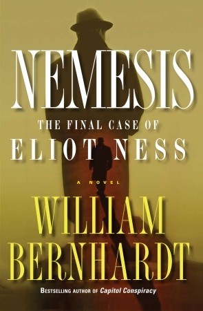 Nemesis: The Final Case of Eliot Ness (Hardcover)