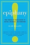 Epiphany: True Stories of Sudden Insight to Inspire, Encourage, and Transform
