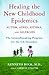 Healing the New Childhood E...