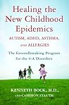 Healing the New Childhood Epidemics by Kenneth Bock