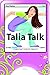 Talia Talk by Christine Hurley Deriso