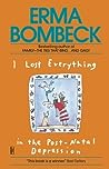 I Lost Everything in the Post-Natal Depression by Erma Bombeck