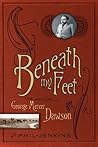 Beneath My Feet: ...