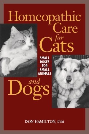 Homeopathic Care for Cats and Dogs: Small Doses for Small Animals (Paperback)