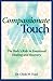 Compassionate Touch: The Body's Role in Emotional Healing and Recovery