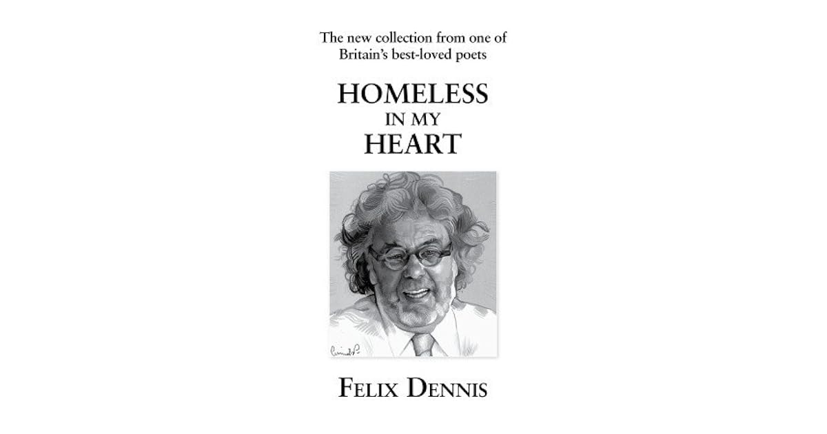 Homeless in My Heart by Felix Dennis