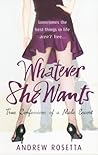 Whatever She Wants by Andrew Rosetta
