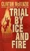 Trial by Ice and Fire