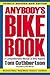 Anybody's Bike Book: A Comp...