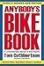 Anybody's Bike Book by Tom Cuthbertson