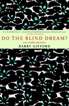 Do the Blind Dream?: New Novellas and Stories (Paperback)
