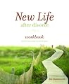 New Life After Divorce Workbook: The Promise of Hope Beyond the Pain (Workbook)