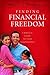 Finding Financial Freedom: A Biblical Guide to Your Independence