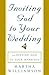 Inviting God to Your Weddin...