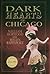 Dark Hearts of Chicago by William Horwood