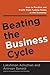Beating the Business Cycle:...