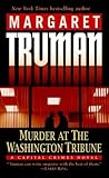 Murder at The Washington Tribune by Margaret Truman