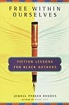 Free Within Ourselves: Fiction Lessons for Black Authors