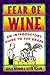Fear of Wine by Leslie Brenner
