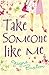 Take Someone Like Me by Jayne Buxton