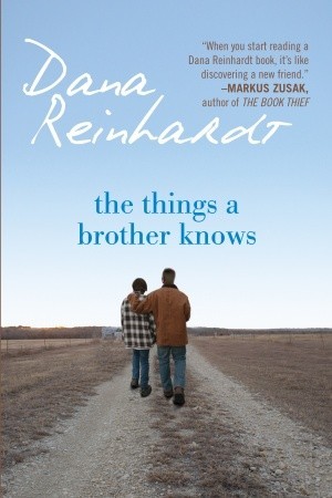 The Things A Brother Knows By Dana Reinhardt