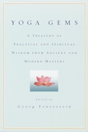 Yoga Gems: A Treasury of Practical and Spiritual Wisdom from Ancient and Modern Masters (Paperback)