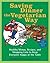 Saving Dinner the Vegetarian Way by Leanne Ely
