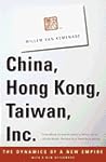 China, Hong Kong, Taiwan, Inc.: The Dynamics of a New Empire