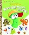 Where's God When I'm S-scared? (VeggieTales) (Little Golden Book)