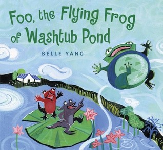 Foo, the Flying Frog of Washtub Pond (Hardcover)