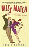Miss Match: A Novel Miss Match: A Novel