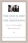 The End Is Just the Beginning: Lessons in Grieving for African Americans