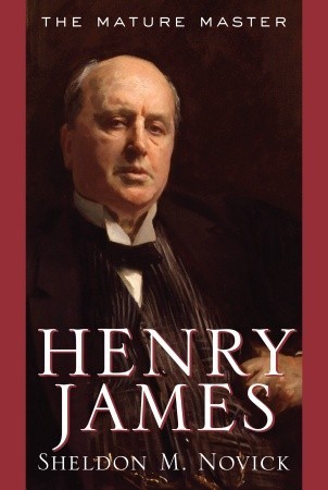 Henry James: The Mature Master (Hardcover)