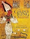 Golden King, The: The World of Tutankhamun