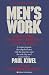 Men's Work: How to Stop the Violence That Tears Our Lives Apart