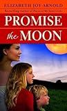 Promise the Moon: A Novel