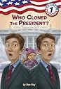 Who Cloned the President? (Capital Mysteries #1)