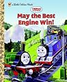 May the Best Engine Win! (Thomas & Friends) May the Best Engine Win! (Thomas & Friends)
