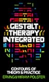 Gestalt Therapy Integrated: Contours of Theory & Practice