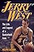 Jerry West by Roland Lazenby