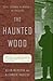 The Haunted Wood: Soviet Es...