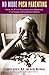 No More Push Parenting: How...